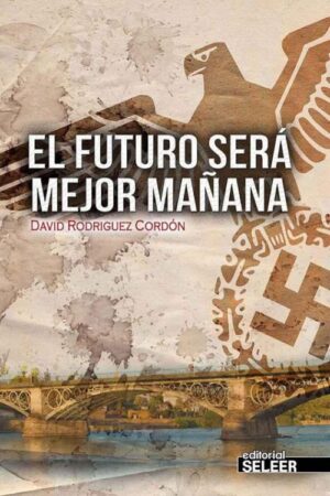 El futuro será mejor mañana