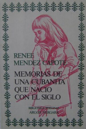 Memorias de una cubanita que nació con el siglo